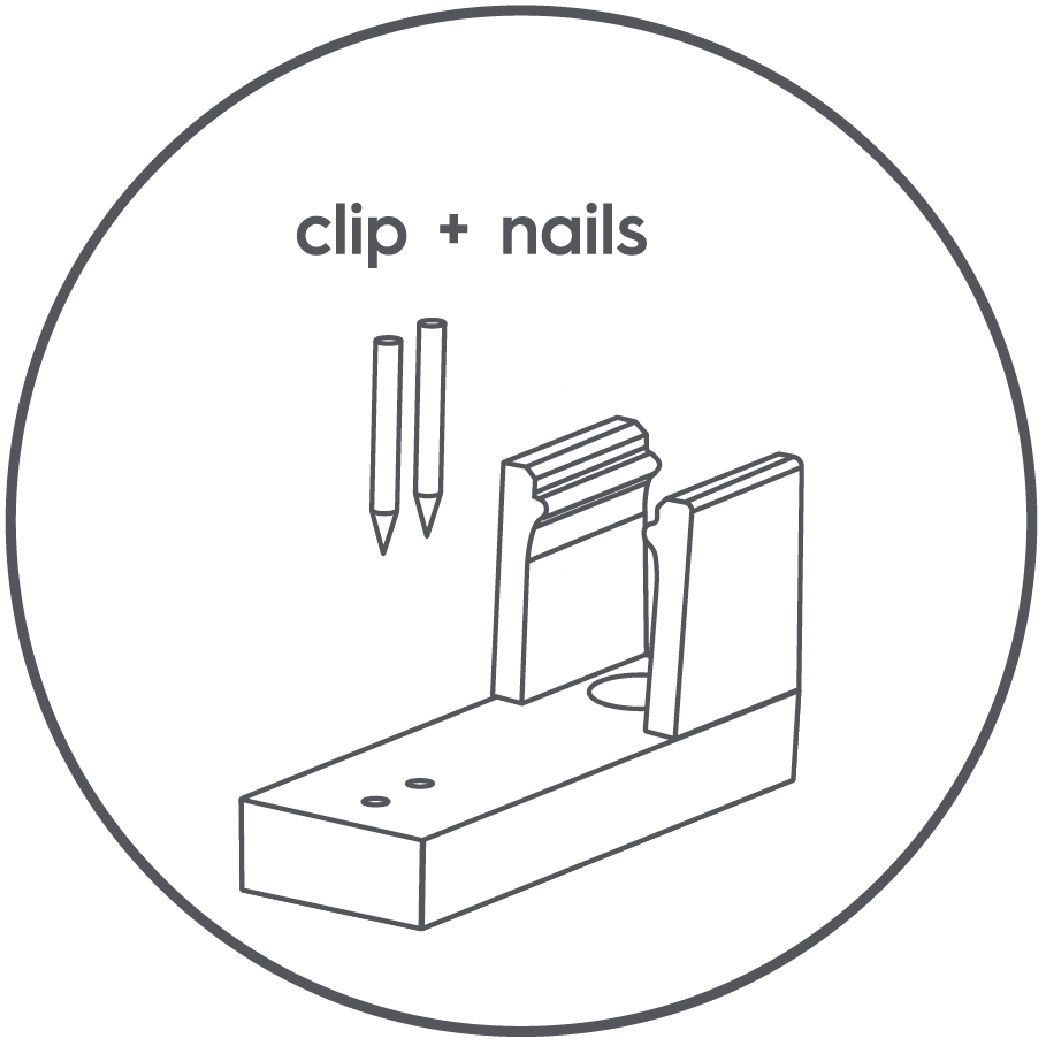 Insert nails into the two smaller holes in the clips. The larger hole is reserved for installation with screws.